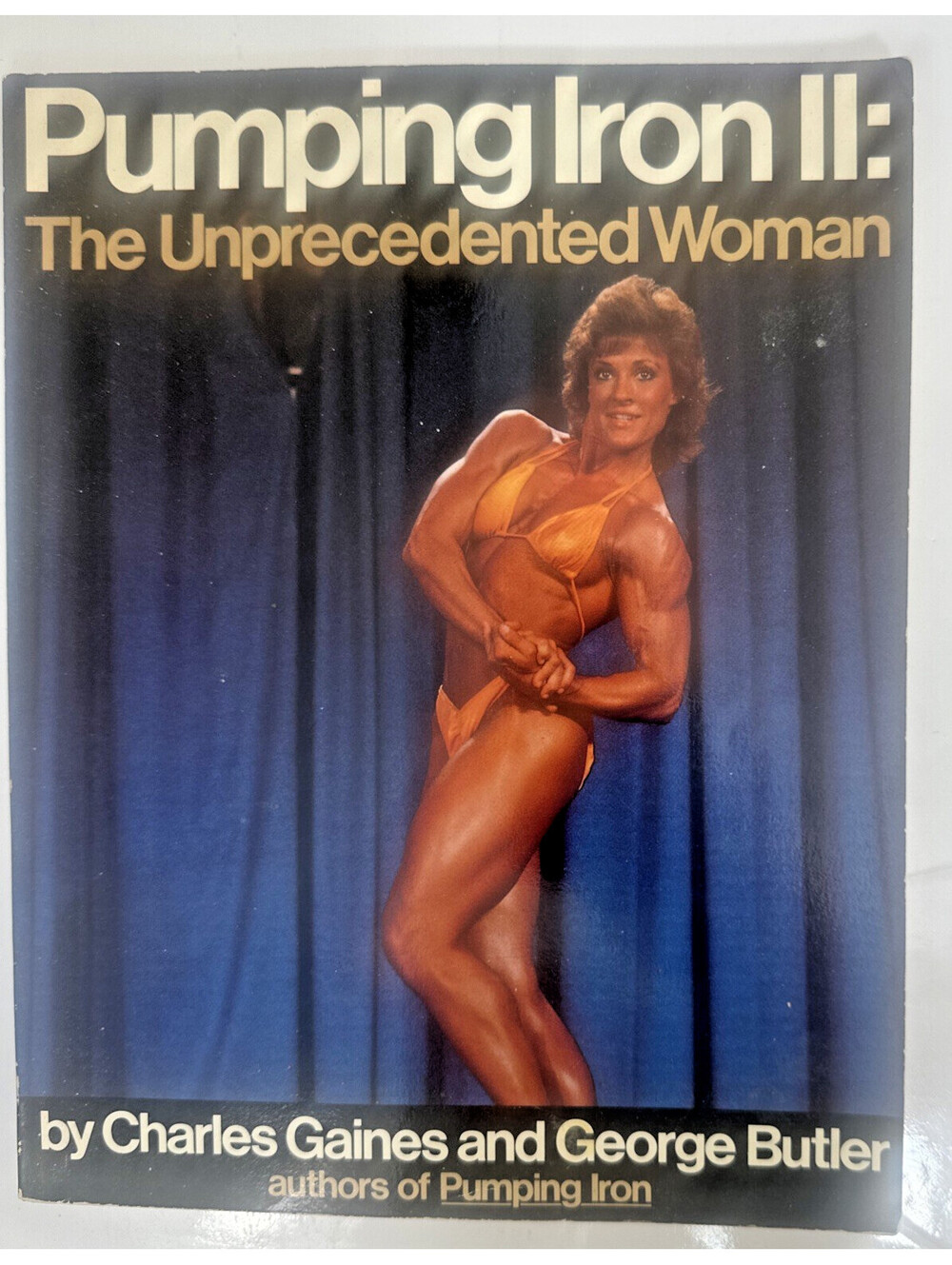 Pumping Iron II The Unprecedented Woman 1984 Charles Gaines George Butler Book